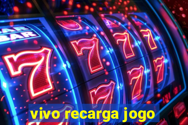 vivo recarga jogo